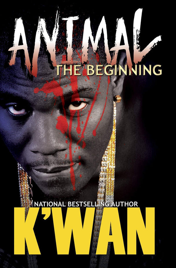 Animal: The Beginning by K’wan - Emmas Premium Services